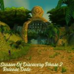 WoW Classic Season Of Discovery Phase 2 Release Date