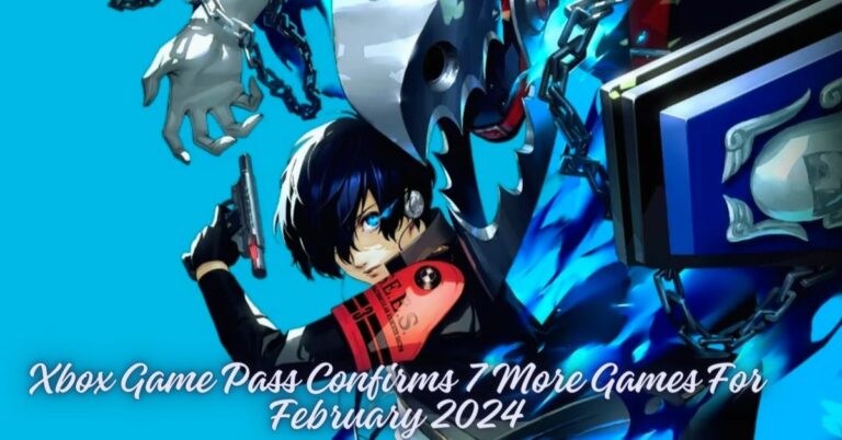 Xbox Game Pass Confirms 7 More Games For February 2024