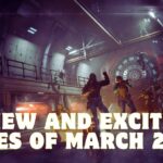 15 NEW And Exciting Games of March 2024