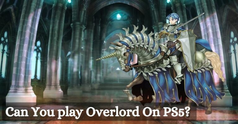 Can You play Overlord On PS5?