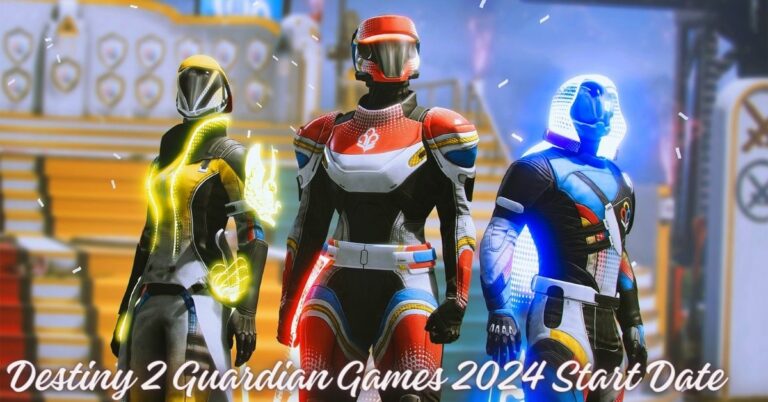 Destiny 2 Guardian Games 2024 Start Date