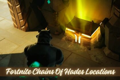 Fortnite Chains Of Hades Locations