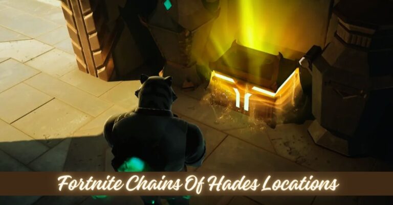 Fortnite Chains Of Hades Locations