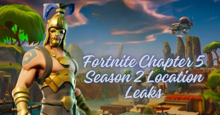 Fortnite Chapter 5 Season 2 Location Leaks