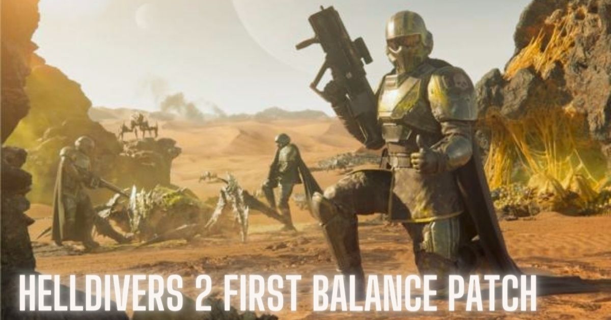 Helldivers 2 First Balance Patch