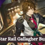 Honkai Star Rail Gallagher Build Guide
