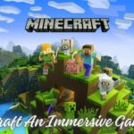 Is Minecraft An Immersive Game?