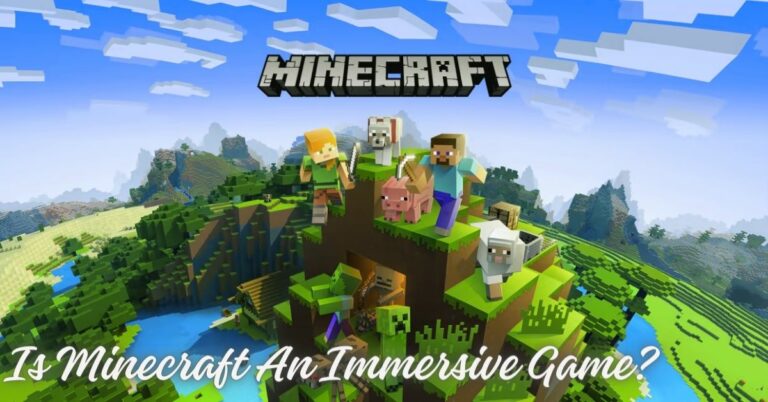 Is Minecraft An Immersive Game?