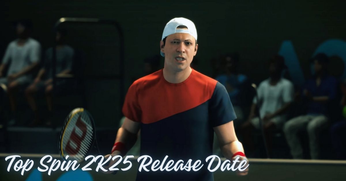 Top Spin 2K25 Release Date Confirmed: Mark Your Calendars, Tennis Fans!